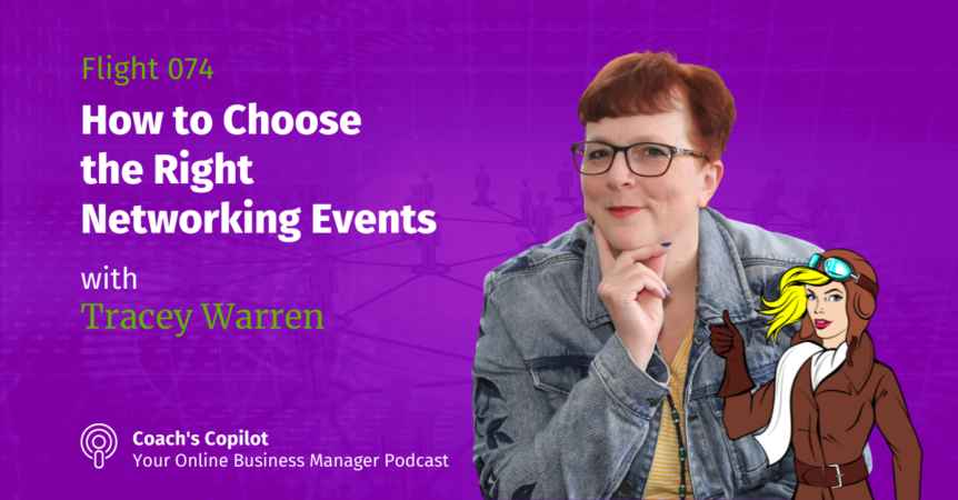 How to Choose the Right Networking Events with Tracey Warren_Coach's Copilot Podcast